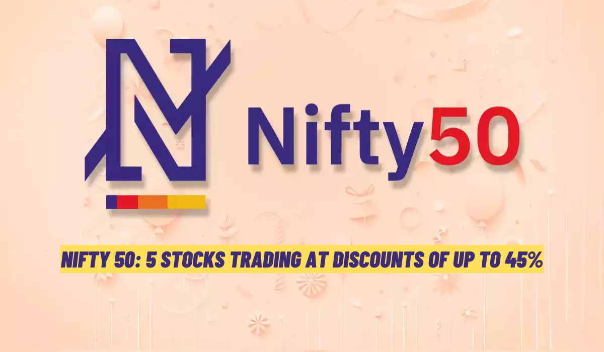 Nifty 50: 5 Stocks Trading at Discounts of Up to 45%